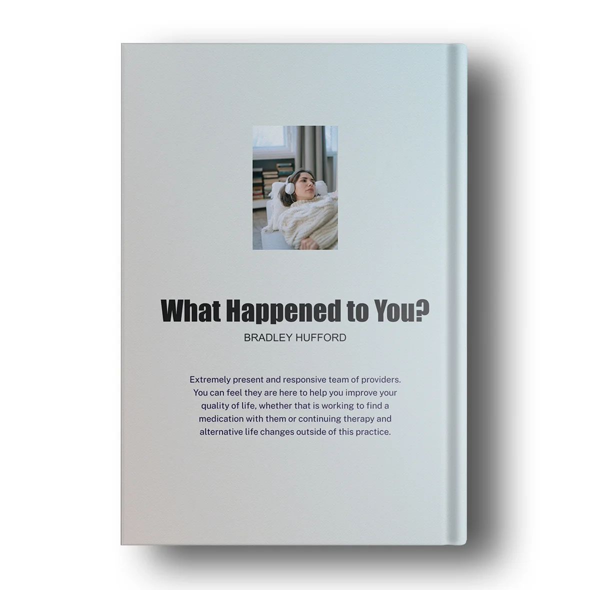 What Happened to You?